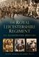 Royal Leicestershire Regiment, The: An Illustrated History
